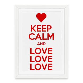 Restez calme et aimez aimer amour - Affiche encadrée (27 × 37 cm) - blanc - Devant