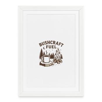 Carburant pour le bushcraft - Affiche encadrée (27 × 37 cm) - blanc - Devant