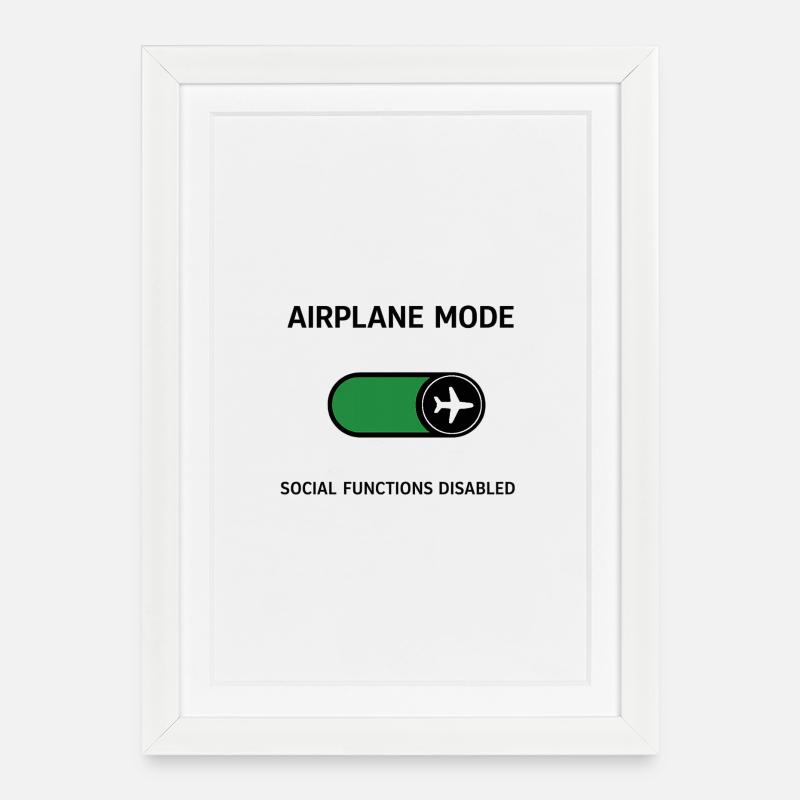AIRPLANE MODE | Social Functions Disabled  - Gerahmtes Poster (27 × 37 cm) - Weiß