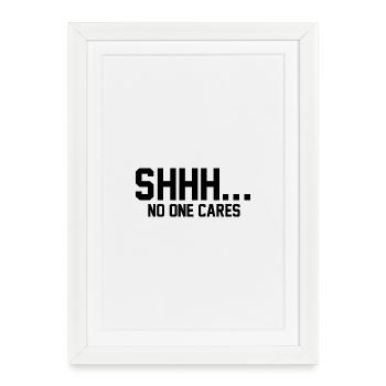 CHUT... Personne ne s’en soucie - Affiche encadrée (27 × 37 cm) - blanc - Devant