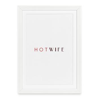 H_O_T_W_I_F_E - Framed poster (27 × 37 cm) - white - Front