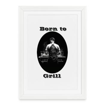 Né pour griller - Affiche encadrée (27 × 37 cm) - blanc - Devant