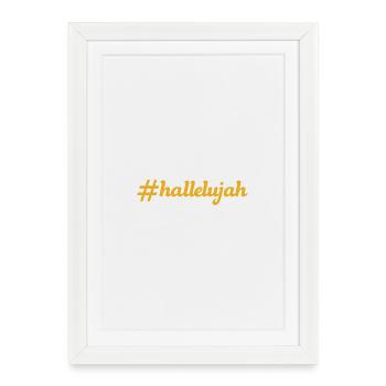 NEW -- Hallelujah Is The Highest Praise! - Framed poster (27 × 37 cm) - white - Front