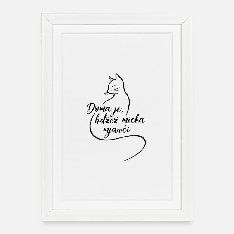 Doma je, hdźež micka mjawči. - Gerahmtes Poster (27 × 37 cm) - Weiß
