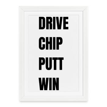 Golf Drive Chip Putt Win - Framed poster (27 × 37 cm) - white - Front