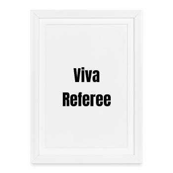 Viva Referee Bold Typography - Framed poster (27 × 37 cm) - white - Front