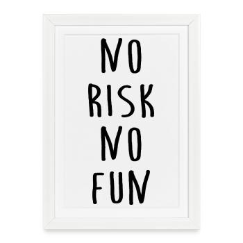 No Risk No Fun - Kein Risiko Kein Spass - Framed poster (27 × 37 cm) - white - Front