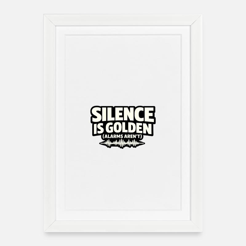 Silence is golden (alarms aren't) - Krankenpfleger - Gerahmtes Poster (27 × 37 cm) - Weiß