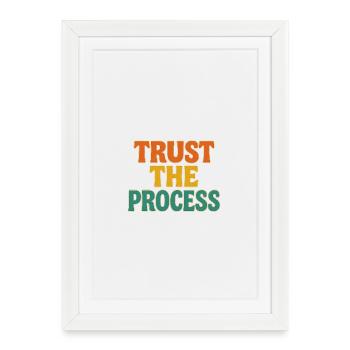 Trust the process - Framed poster (27 × 37 cm) - white - Front