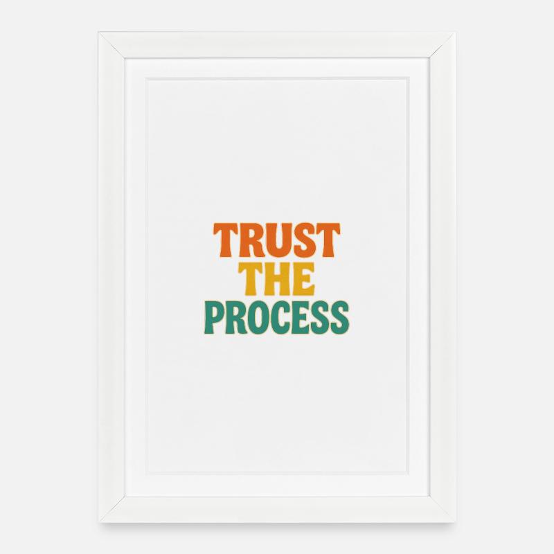 trust the process - Gerahmtes Poster (27 × 37 cm) - Weiß