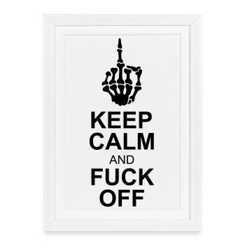 keep calm fuck off - Framed poster (27 × 37 cm) - white - Front
