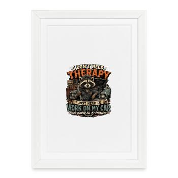Je n’ai pas besoin de thérapie, j’ai besoin de ma voiture - Affiche encadrée (27 × 37 cm) - blanc - Devant