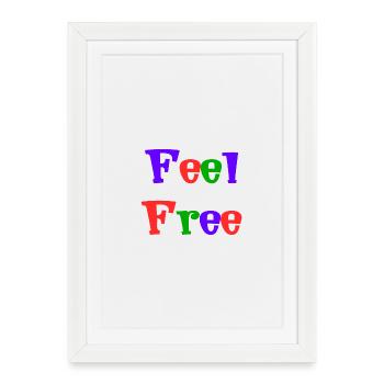 FREE. FREE. HAPPY. FREE. FREEDOM. WELFARE. ZEN. - Framed poster (27 × 37 cm) - white - Front
