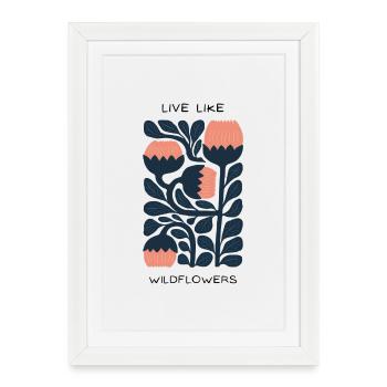 Live like wildflowers - Framed poster (27 × 37 cm) - white - Front