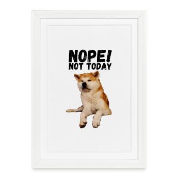 Akita Nope not today - Framed poster (27 × 37 cm) - white - Front