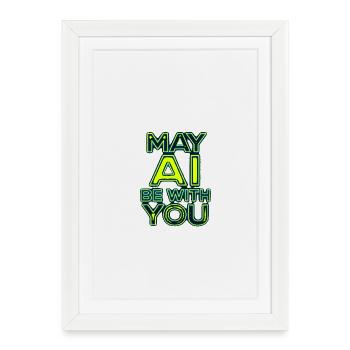 May AI Be With You Neon - Framed poster (27 × 37 cm) - white - Front