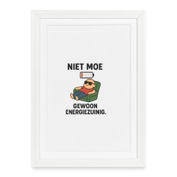 Not tired just energy efficient - Framed poster (27 × 37 cm) - white - Front