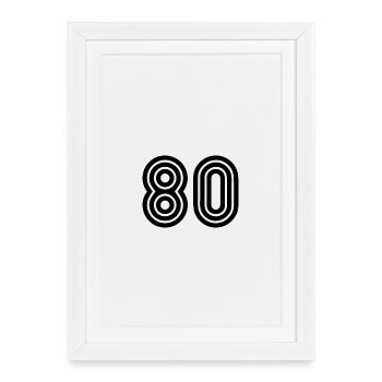 80. 80 YEARS. 80th ANNIVERSARY. 80TH BIRTHDAY. - Framed poster (27 × 37 cm) - white - Front
