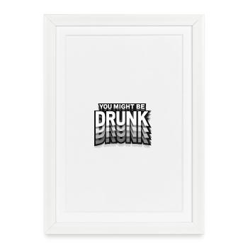 You Might Be Drunk 3D - Framed poster (27 × 37 cm) - white - Front
