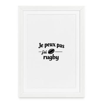 Je peux pas j’ai rugby – Humour sport et passion  - Affiche encadrée (27 × 37 cm) - blanc - Devant
