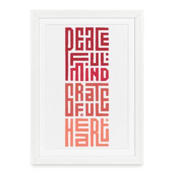 Peaceful Mind Grateful Heart - Framed poster (27 × 37 cm) - white - Front