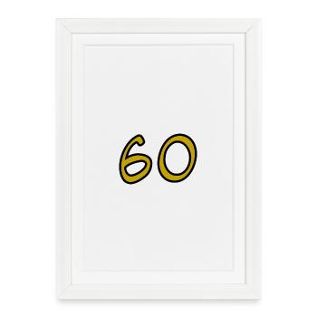 60. 60 YEARS. 60th ANNIVERSARY. 60TH BIRTHDAY. - Framed poster (27 × 37 cm) - white - Front
