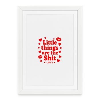 Les petites choses sont l’éclat - Affiche encadrée (27 × 37 cm) - blanc - Devant