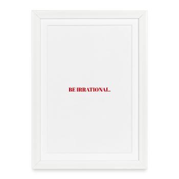 PI - Be Irrational - Affiche encadrée (27 × 37 cm) - blanc - Devant
