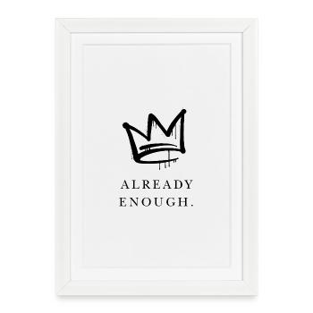 Already Enough - Framed poster (27 × 37 cm) - white - Front