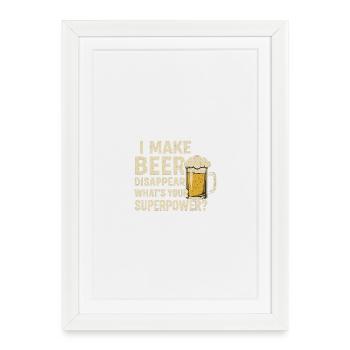 Beer disappears – your superpower? - Framed poster (27 × 37 cm) - white - Front