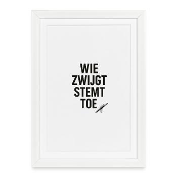 Those who remain silent consent - Framed poster (27 × 37 cm) - white - Front