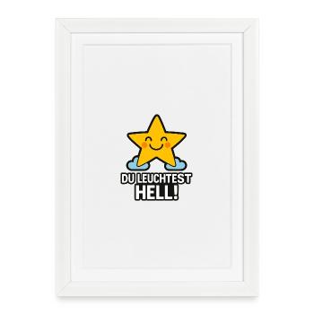 Du_Leuchtest_hell - Gerahmtes Poster (27 × 37 cm) - Weiß - Vorne