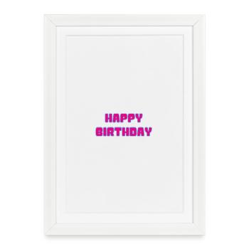 HAPPY BIRTHDAY. HAPPY BIRTHDAY. ANNIVERSARY. - Framed poster (27 × 37 cm) - white - Front