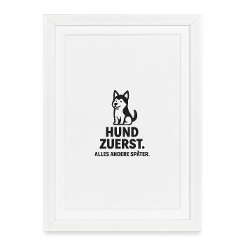 Le chien d’abord - Tout le reste après - Affiche encadrée (27 × 37 cm) - blanc - Devant