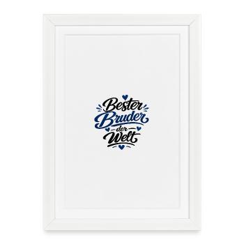 Bester Bruder der Welt – Schriftzug - Gerahmtes Poster (27 × 37 cm) - Weiß - Vorne
