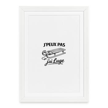 Je peux pas j’ai luge – Humour sport d’hiver neige - Affiche encadrée (27 × 37 cm) - blanc - Devant