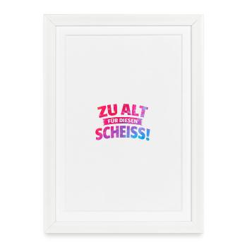 trop vieux pour ces conneries - Affiche encadrée (27 × 37 cm) - blanc - Devant