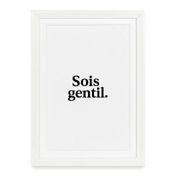 Sois gentil : Typographie audacieuse noir - Affiche encadrée (27 × 37 cm) - blanc - Devant