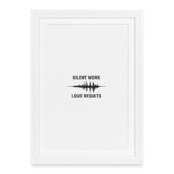 Silent WDRK – Loud Results - Framed poster (27 × 37 cm) - white - Front