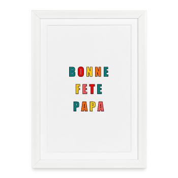 DAD. FATHER'S DAY. HAPPY FATHER'S DAY. HAPPY BIRTHDAY. - Framed poster (27 × 37 cm) - white - Front
