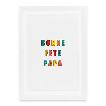 DAD. FATHER'S DAY. HAPPY FATHER'S DAY. HAPPY BIRTHDAY. - Framed poster (27 × 37 cm) - white - Front