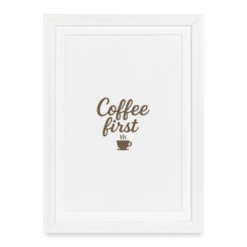 Le café d’abord - Affiche encadrée (27 × 37 cm) - blanc - Devant