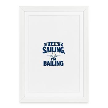 Si je ne navigue pas, je me casse - Affiche encadrée (27 × 37 cm) - blanc - Devant