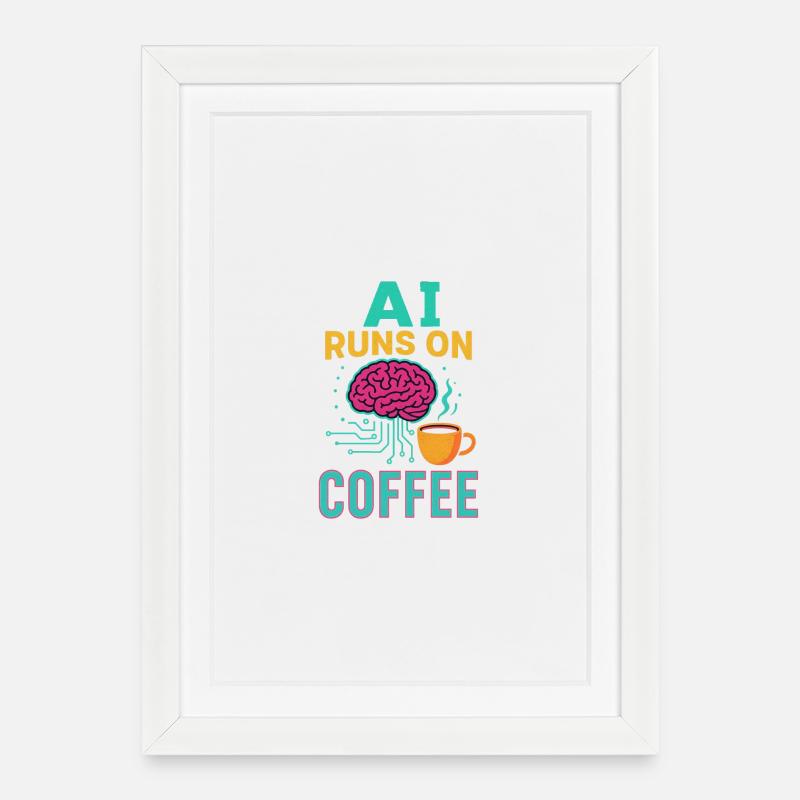 AI runs on coffee - Framed poster (27 × 37 cm) - white