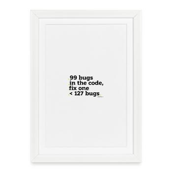 99 bugs in the code to fix - Framed poster (27 × 37 cm) - white - Front