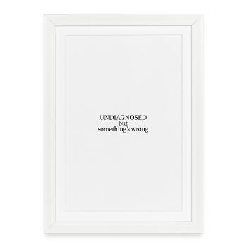 UNDIAGNOSED - Affiche encadrée (27 × 37 cm) - blanc - Devant