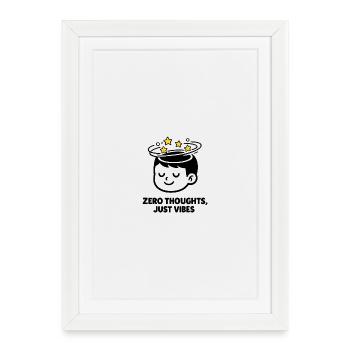 Zero Thoughts, Just Vibes - Framed poster (27 × 37 cm) - white - Front