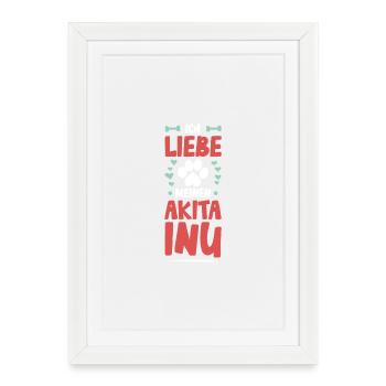 I love my Akita Inu - Framed poster (27 × 37 cm) - white - Front