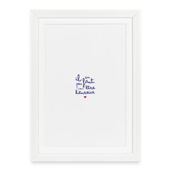 Il en faut peu pour être heureux - Affiche encadrée (27 × 37 cm) - blanc - Devant