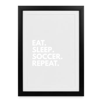 Eat. Sleep. Soccer. Repeat. - Framed poster (27 × 37 cm) - black - Front
